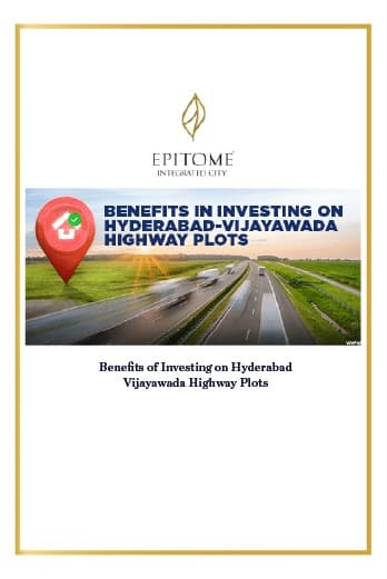 Benefits of Investing on Hyderabad-Vijayawada Highway Plots