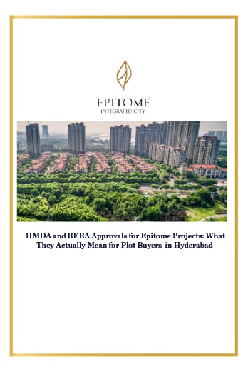 HMDA and RERA Approvals for Epitome Projects: What They Actually Mean for Plot Buyers  in Hyderabad