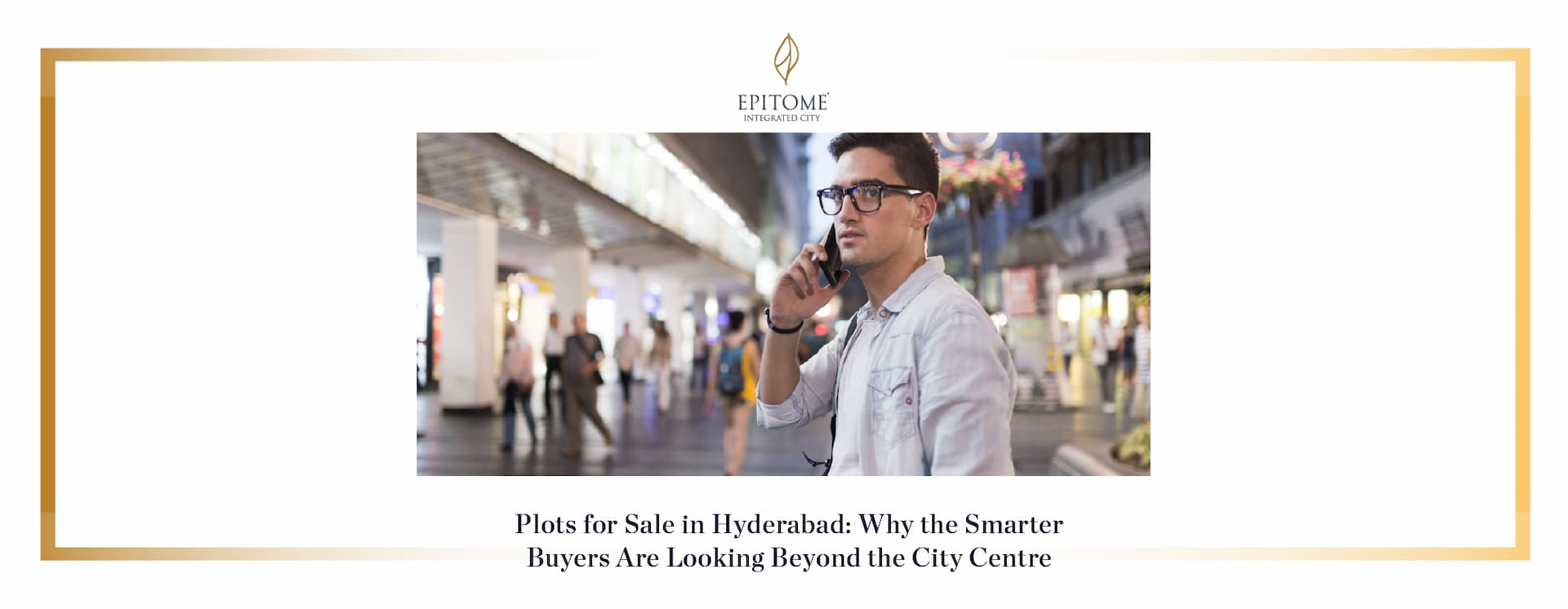 Plots for Sale in Hyderabad: Why the Smarter Buyers Are Looking Beyond the City Centre