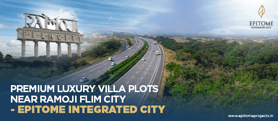 Premium Luxury Villa Plots Near Ramoji Film City – Epitome Integrated City