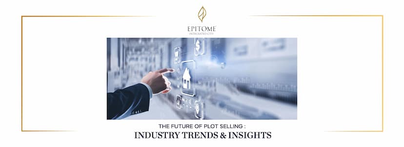 The Future of Plot Selling: Industry Trends & Insights