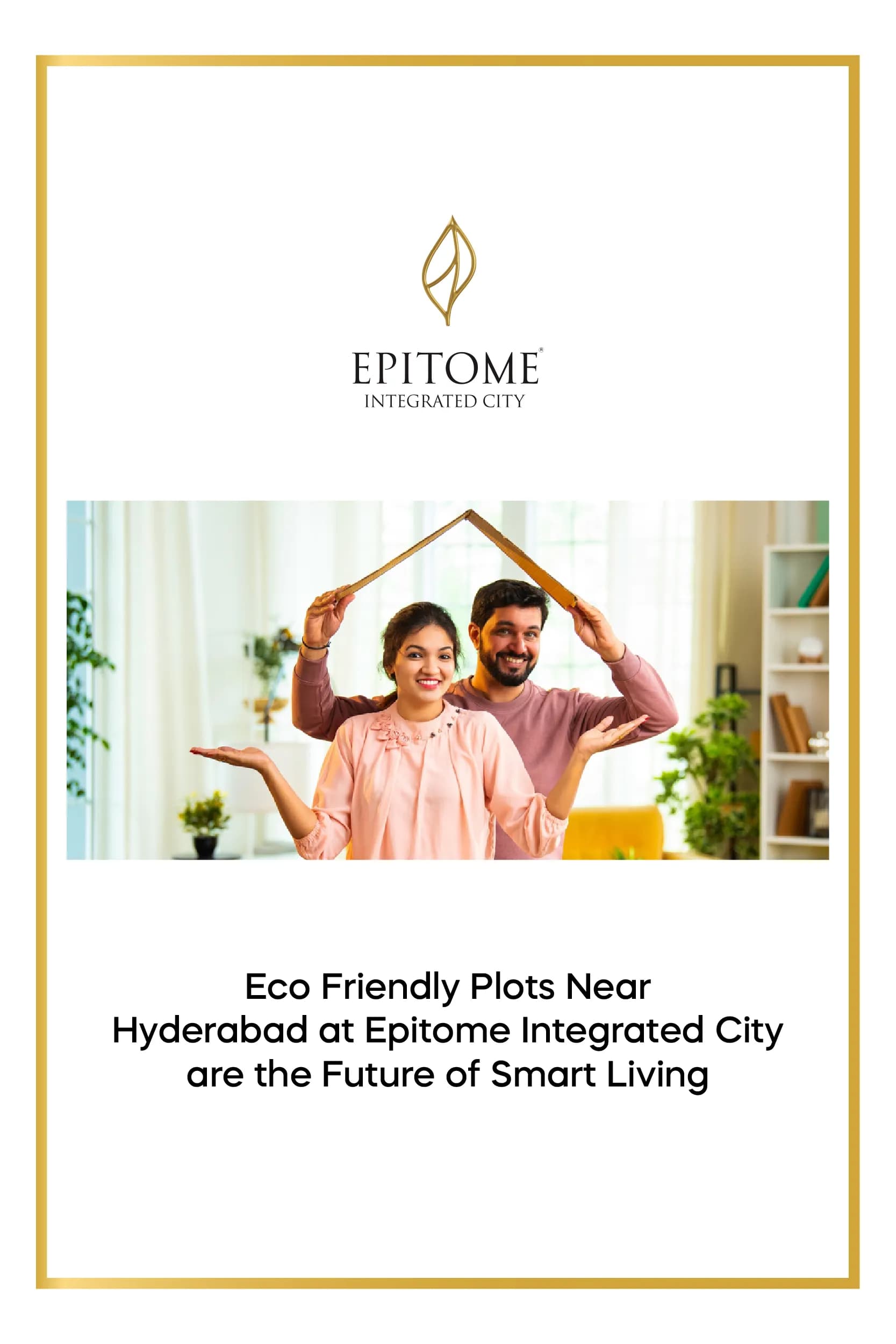 Eco Friendly Plots Near Hyderabad at Epitome Integrated City Are the Future of Smart Living