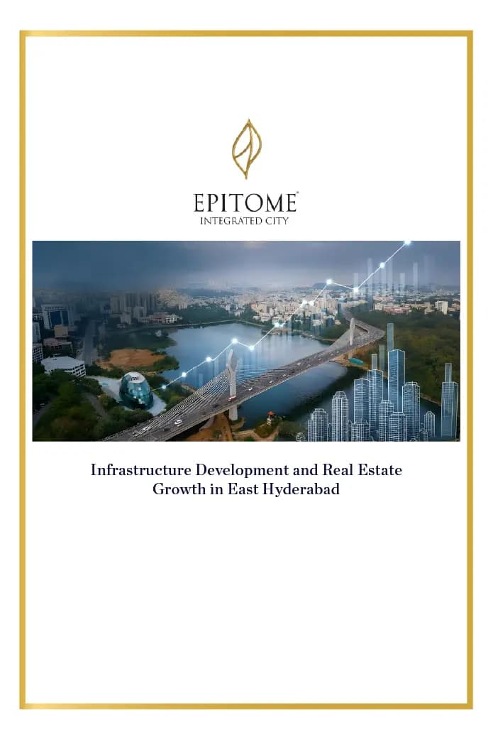 Infrastructure Development and Real Estate Growth in East Hyderabad